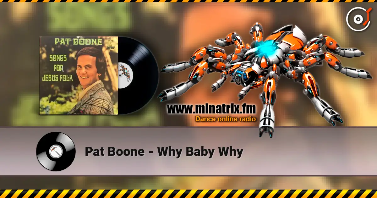 Pat Boone - Why Baby Why online in hoher Qualität hören | Minatrix.FM