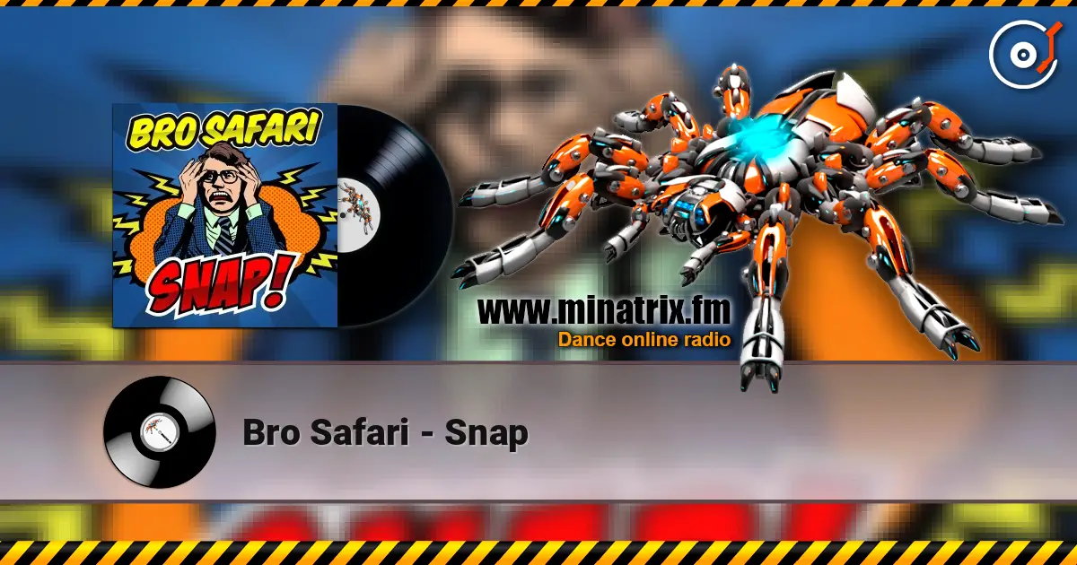 Bro Safari - Snap online in hoher Qualität hören | Minatrix.FM