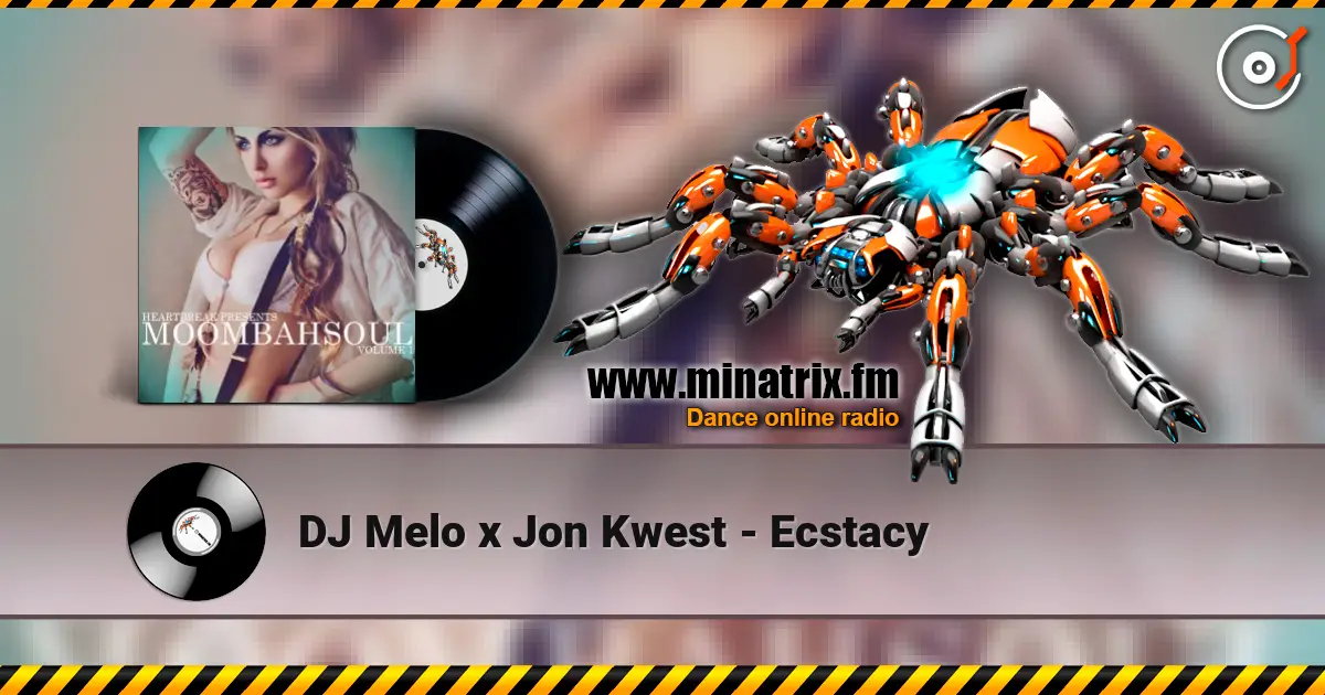 DJ Melo x Jon Kwest - Ecstacy online in hoher Qualität hören | Minatrix.FM