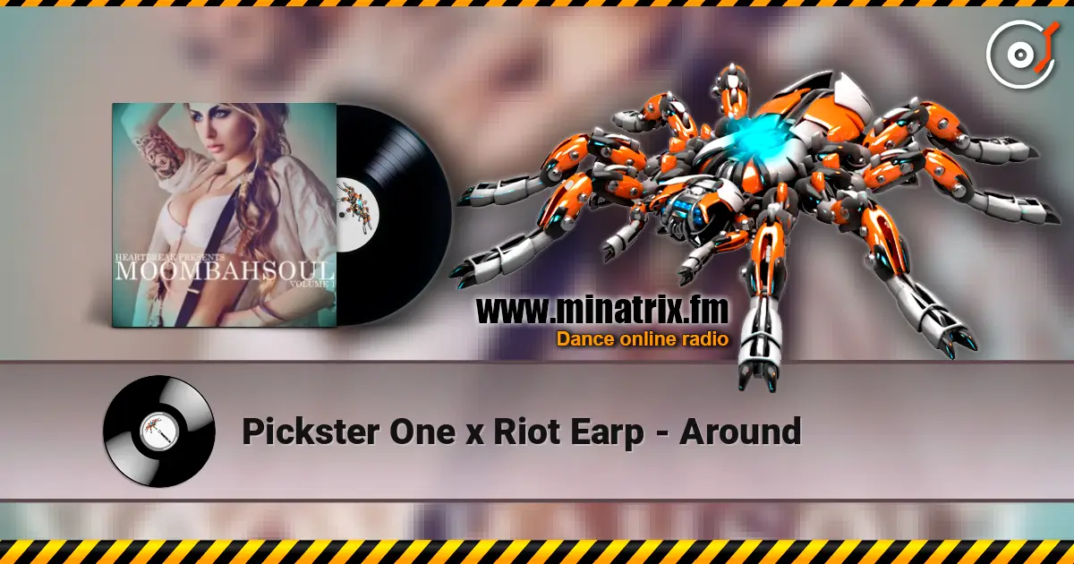 Pickster One x Riot Earp - Around online in hoher Qualität hören | Minatrix.FM