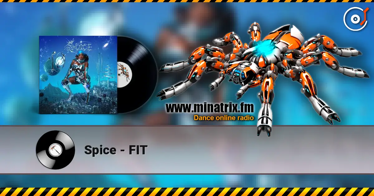 Spice - FIT online in hoher Qualität hören | Minatrix.FM