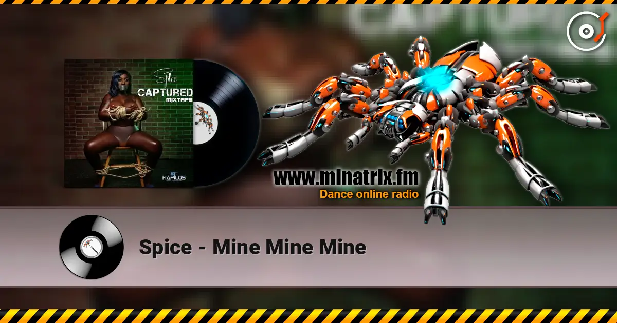 Spice - Mine Mine Mine online in hoher Qualität hören | Minatrix.FM