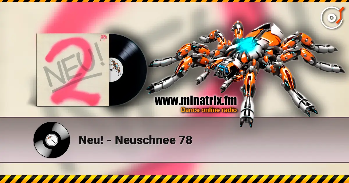 Neu! - Neuschnee 78 online in hoher Qualität hören | Minatrix.FM