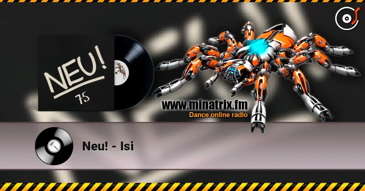 Neu! - Isi online in hoher Qualität hören | Minatrix.FM