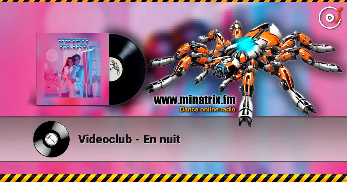 Videoclub - En nuit online in hoher Qualität hören | Minatrix.FM