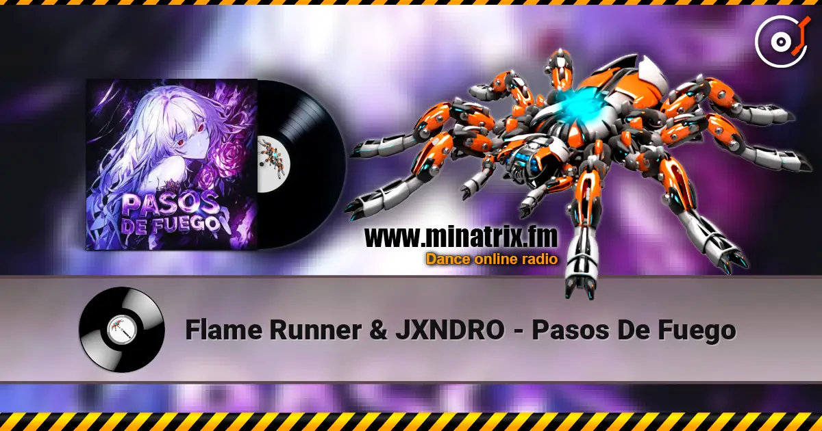 Flame Runner & JXNDRO - Pasos De Fuego online in hoher Qualität hören | Minatrix.FM