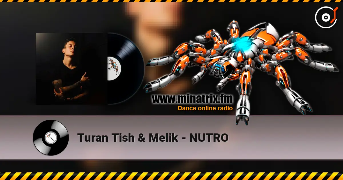 Turan Tish & Melik - NUTRO online in hoher Qualität hören | Minatrix.FM