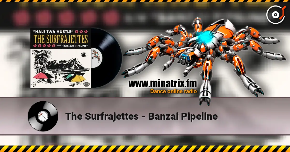 The Surfrajettes - Banzai Pipeline online in hoher Qualität hören | Minatrix.FM