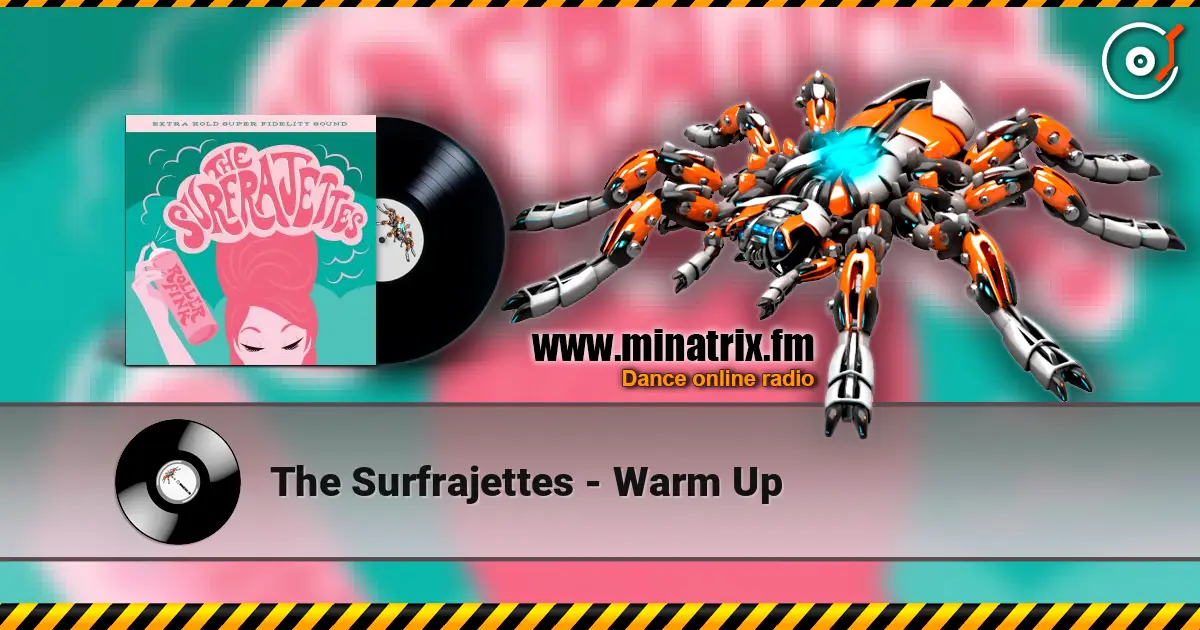 The Surfrajettes - Warm Up online in hoher Qualität hören | Minatrix.FM