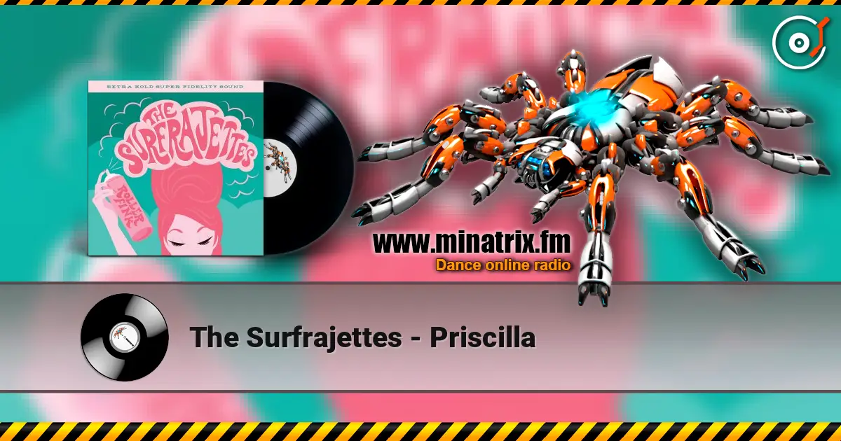 The Surfrajettes - Priscilla online in hoher Qualität hören | Minatrix.FM
