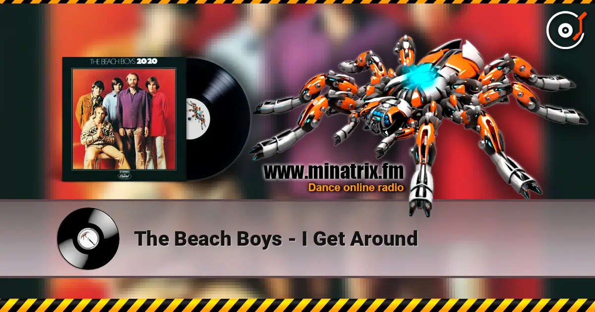The Beach Boys - I Get Around online in hoher Qualität hören | Minatrix.FM