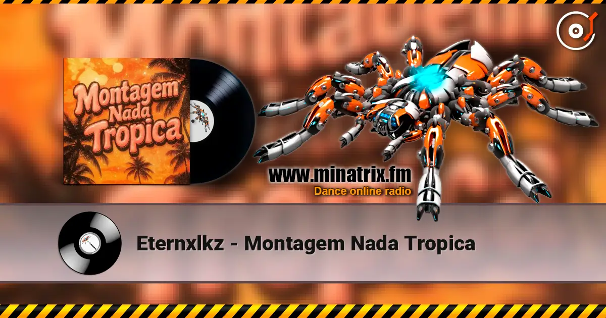 Eternxlkz - Montagem Nada Tropica online in hoher Qualität hören | Minatrix.FM