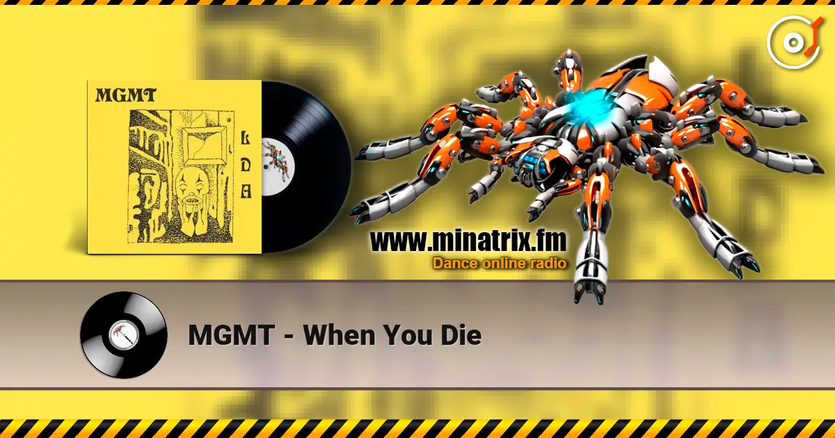 MGMT - When You Die online in hoher Qualität hören | Minatrix.FM