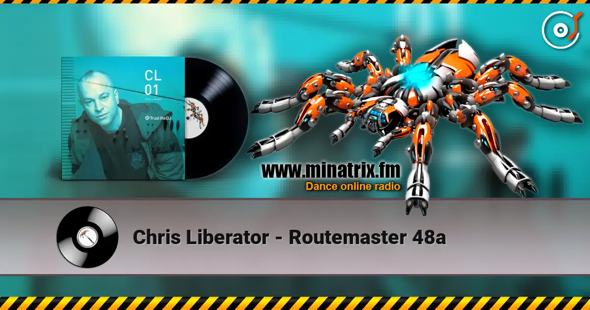 Chris Liberator - Routemaster 48a online in hoher Qualität hören | Minatrix.FM