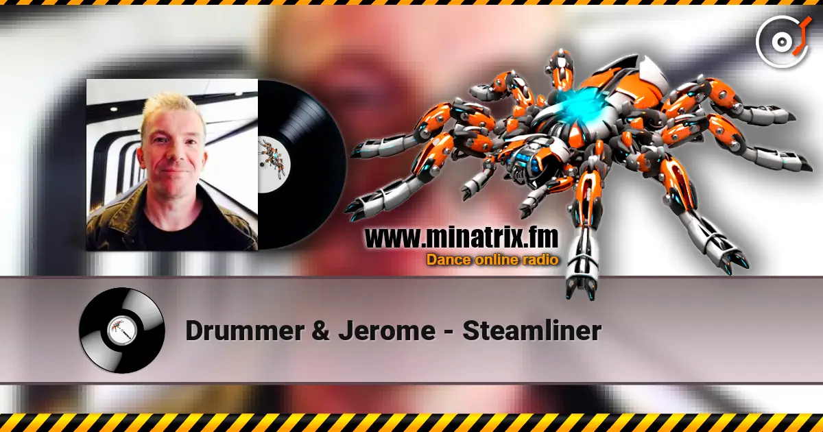 Drummer & Jerome - Steamliner online in hoher Qualität hören | Minatrix.FM