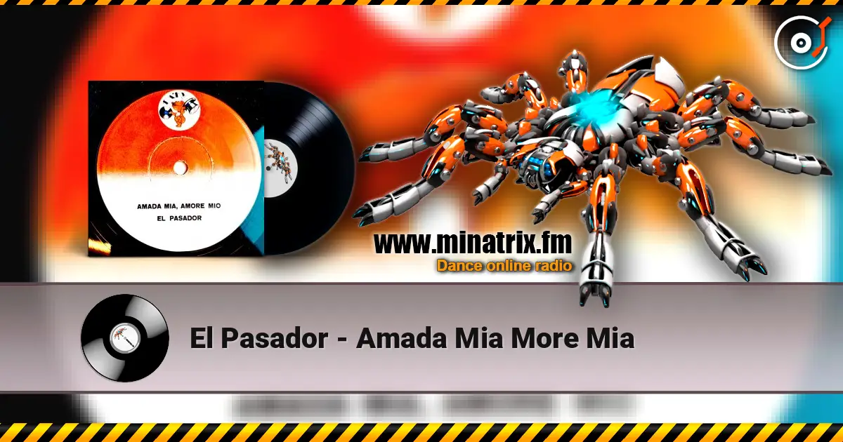 El Pasador - Amada Mia More Mia online in hoher Qualität hören | Minatrix.FM
