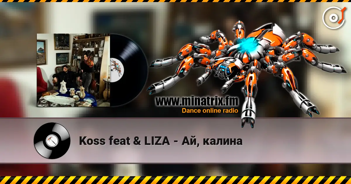 Koss feat & LIZA - Ай, калина online in hoher Qualität hören | Minatrix.FM