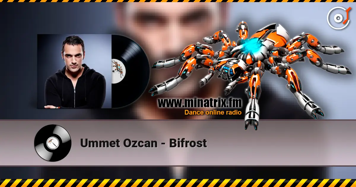 Ummet Ozcan - Bifrost online in hoher Qualität hören | Minatrix.FM