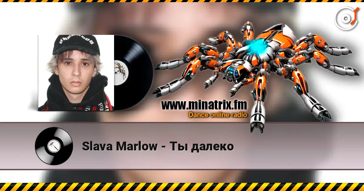 Slava Marlow - Ты далеко online in hoher Qualität hören | Minatrix.FM