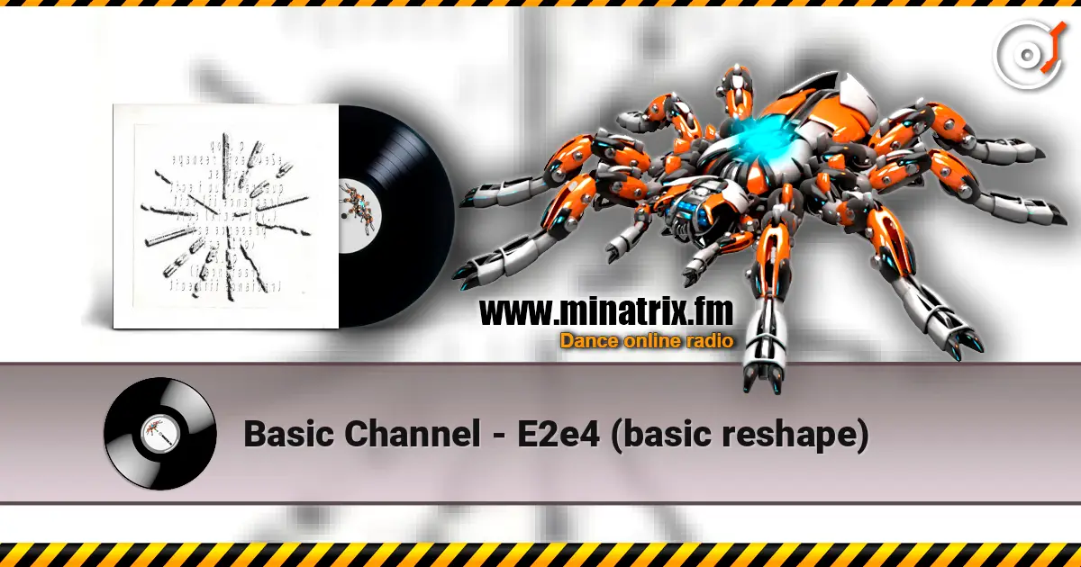Basic Channel - E2e4 (basic reshape) online in hoher Qualität hören | Minatrix.FM