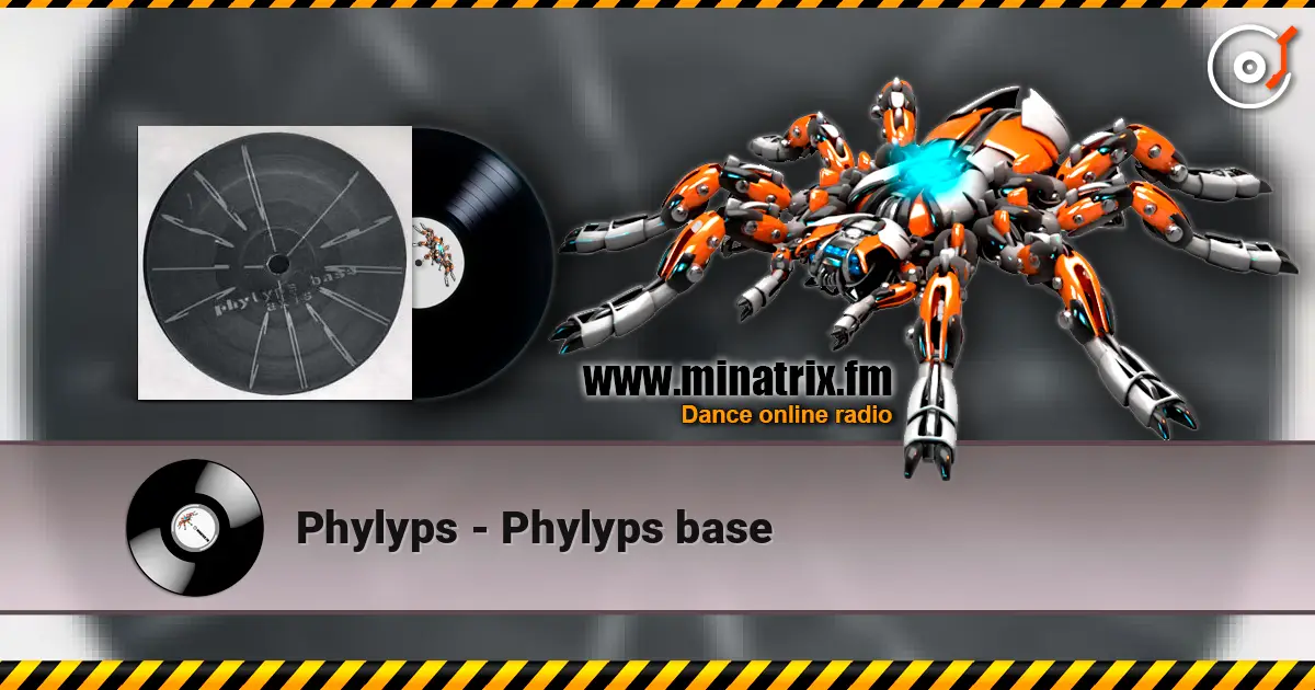 Phylyps - Phylyps base online in hoher Qualität hören | Minatrix.FM