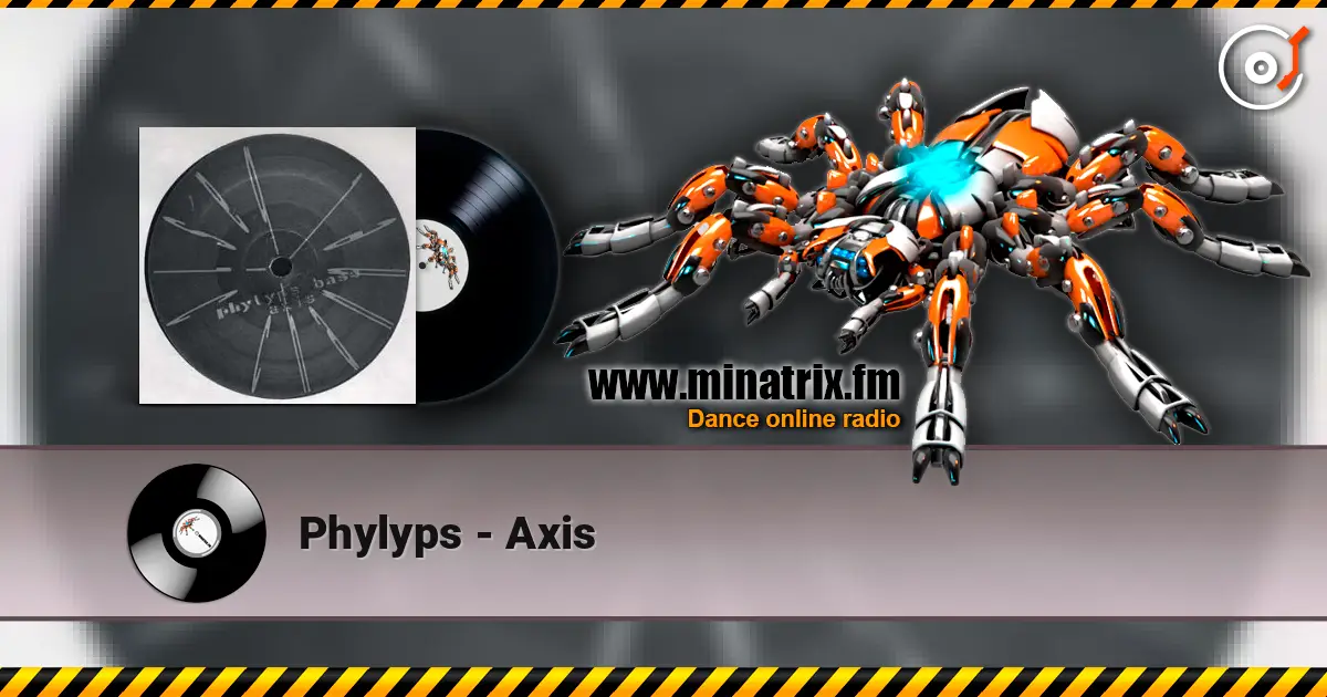 Phylyps - Axis online in hoher Qualität hören | Minatrix.FM
