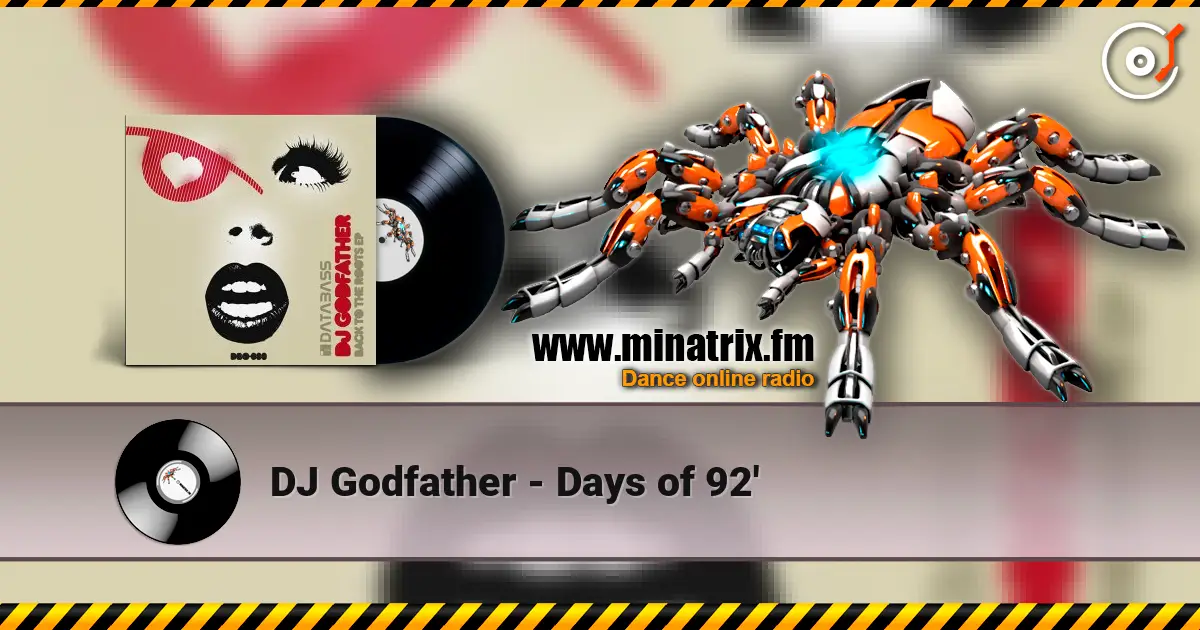 DJ Godfather - Days of 92' online in hoher Qualität hören | Minatrix.FM