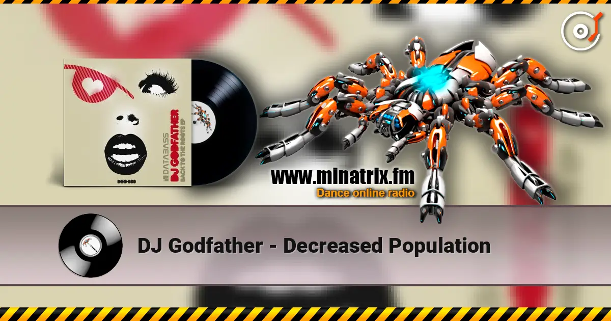 DJ Godfather - Decreased Population online in hoher Qualität hören | Minatrix.FM