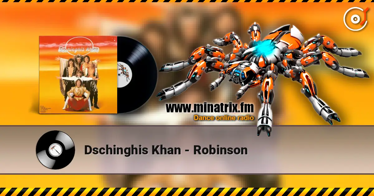 Dschinghis Khan - Robinson online in hoher Qualität hören | Minatrix.FM