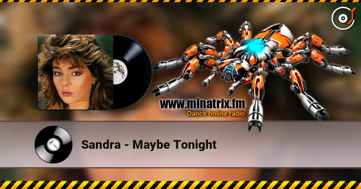 Sandra - Maybe Tonight online in hoher Qualität hören | Minatrix.FM