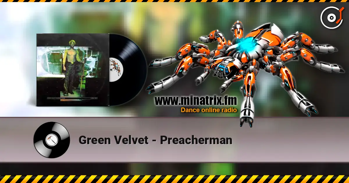 Green Velvet - Preacherman online in hoher Qualität hören | Minatrix.FM