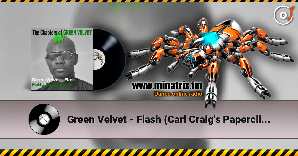 Green Velvet - Flash (Carl Craig's Paperclip People Mix) online in hoher Qualität hören | Minatrix.FM