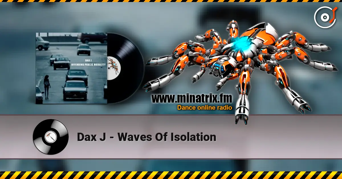 Dax J - Waves Of Isolation online in hoher Qualität hören | Minatrix.FM