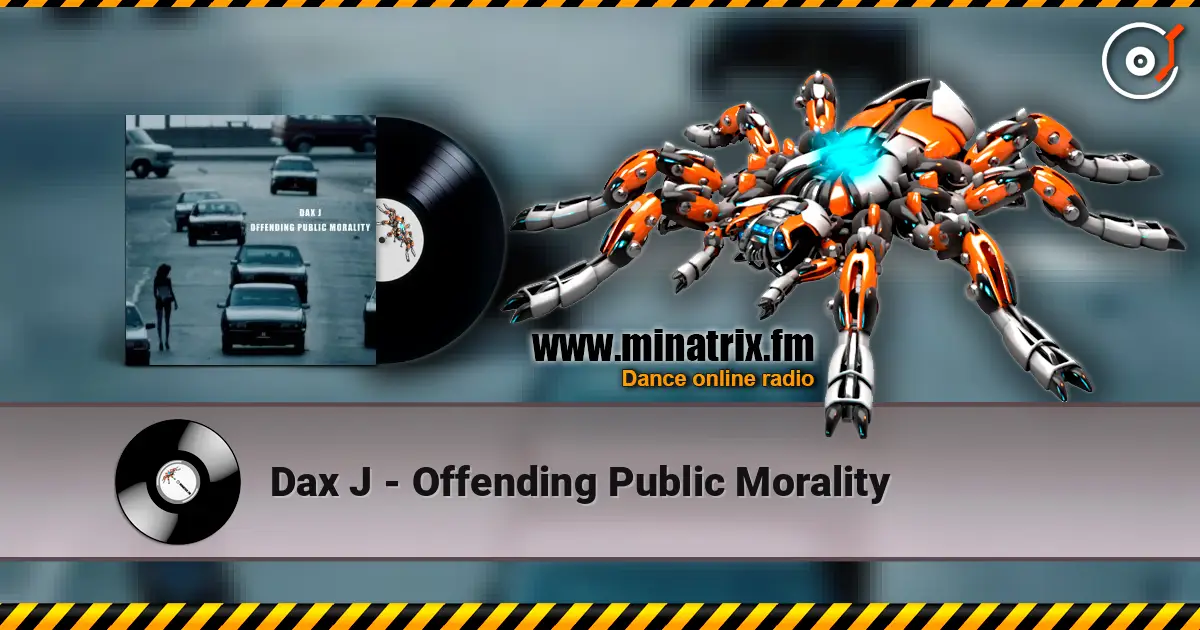 Dax J - Offending Public Morality online in hoher Qualität hören | Minatrix.FM