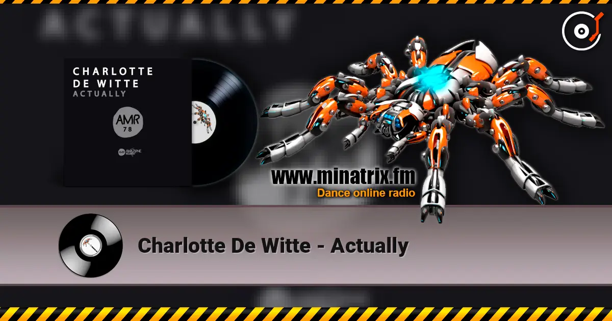Charlotte De Witte - Actually online in hoher Qualität hören | Minatrix.FM