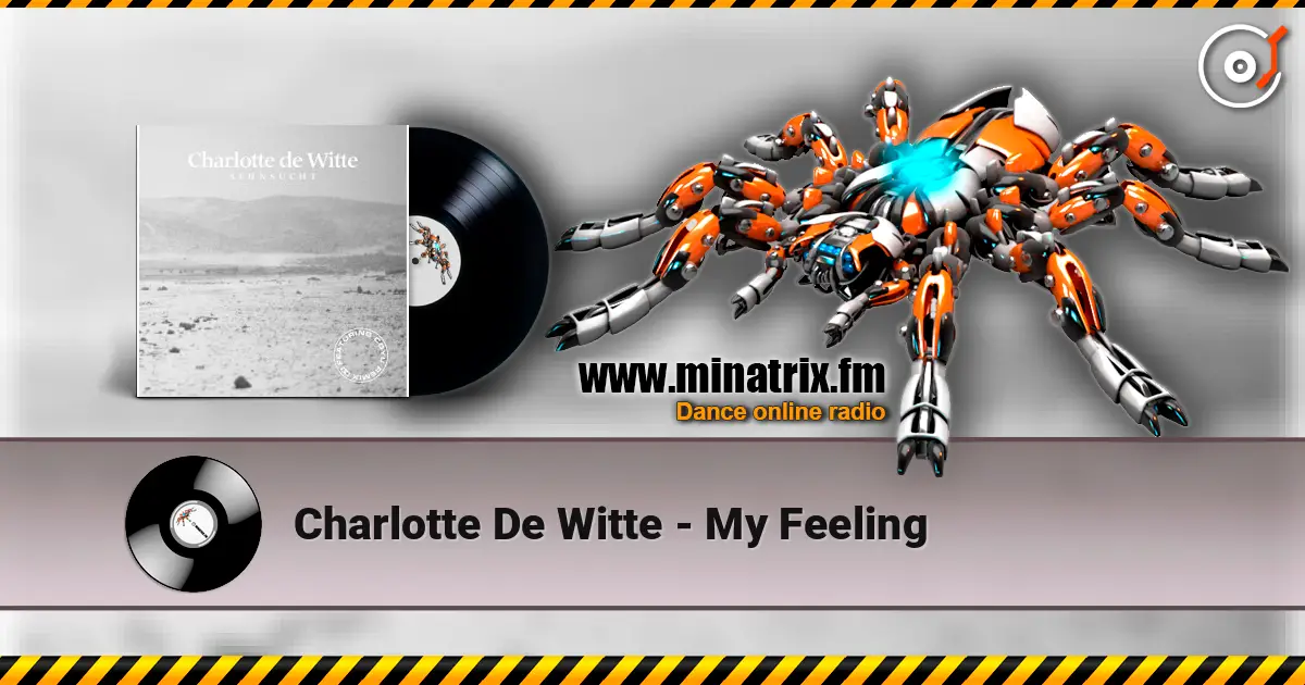 Charlotte De Witte - My Feeling online in hoher Qualität hören | Minatrix.FM
