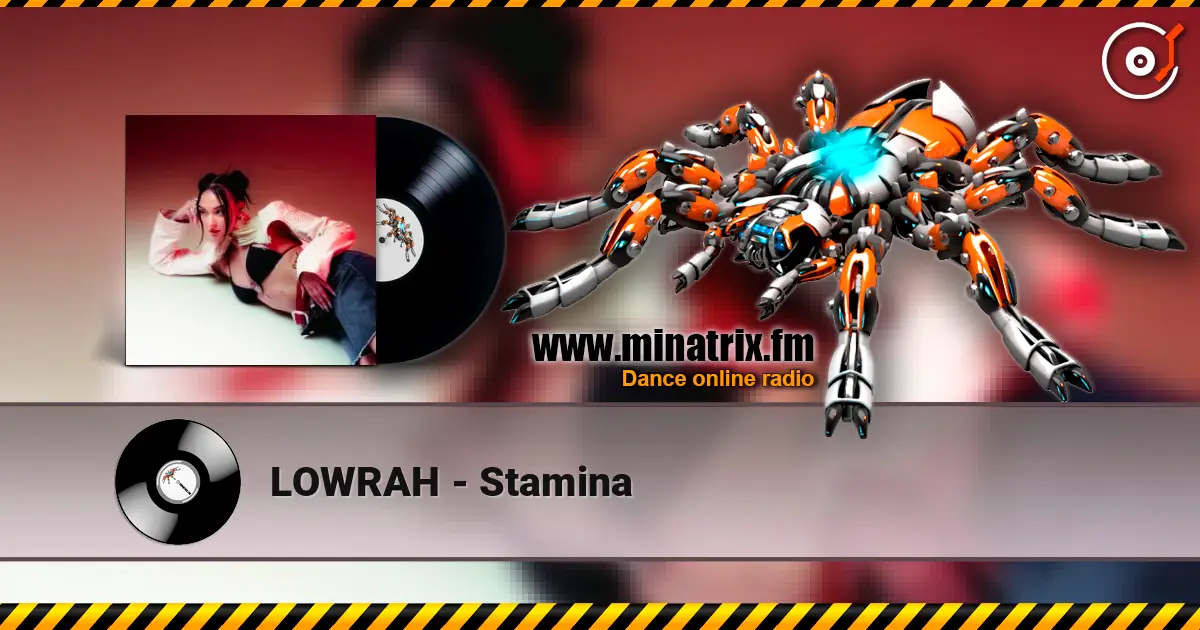 LOWRAH - Stamina online in hoher Qualität hören | Minatrix.FM
