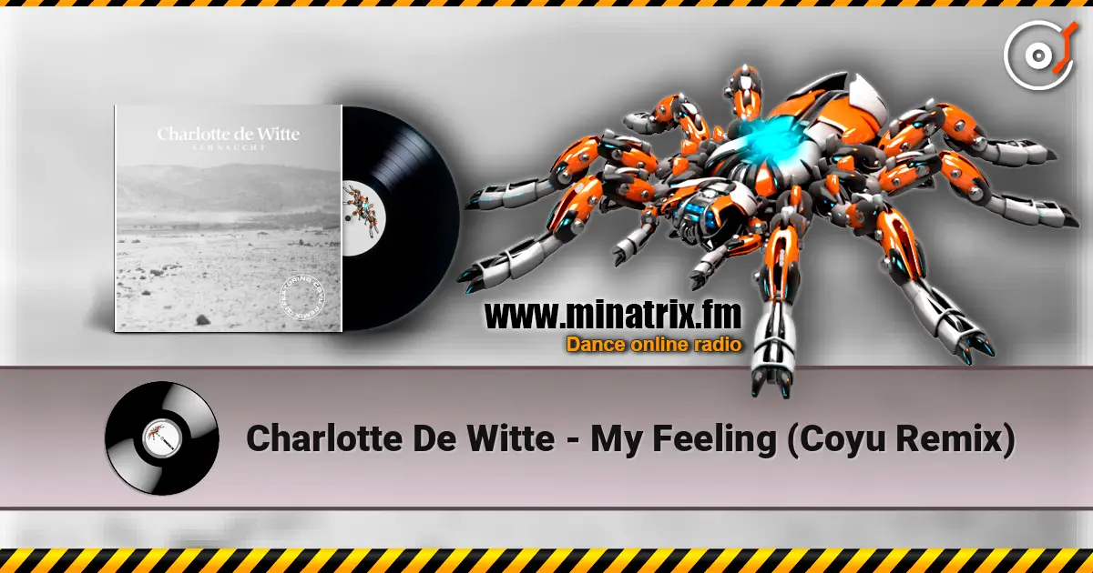 Charlotte De Witte - My Feeling (Coyu Remix) online in hoher Qualität hören | Minatrix.FM