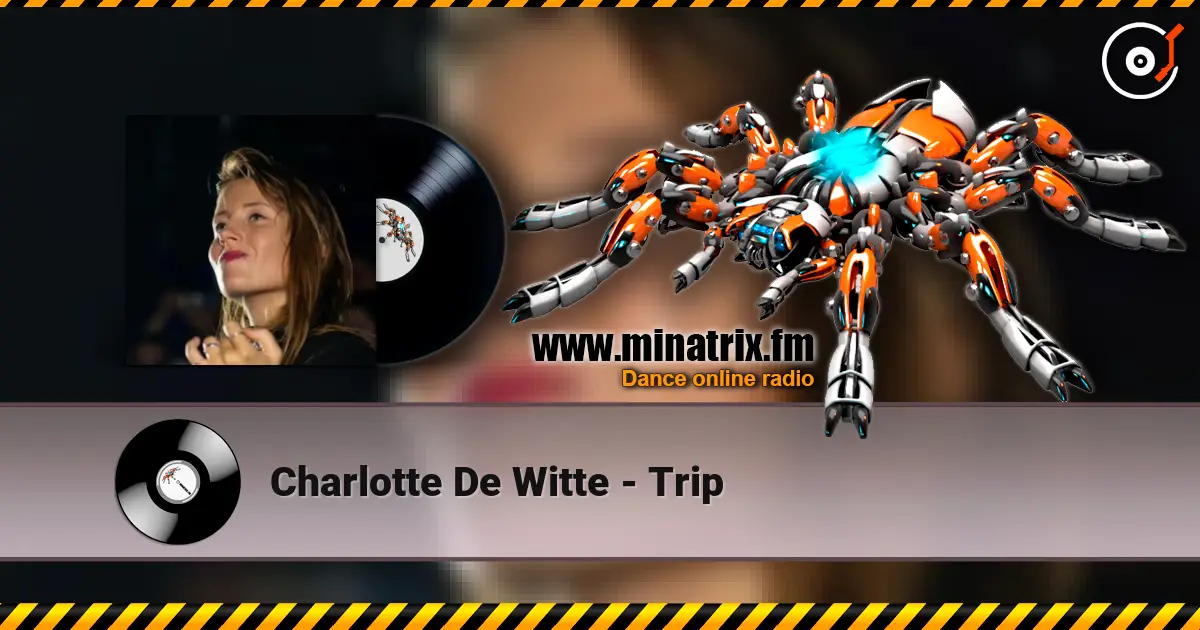 Charlotte De Witte - Trip online in hoher Qualität hören | Minatrix.FM