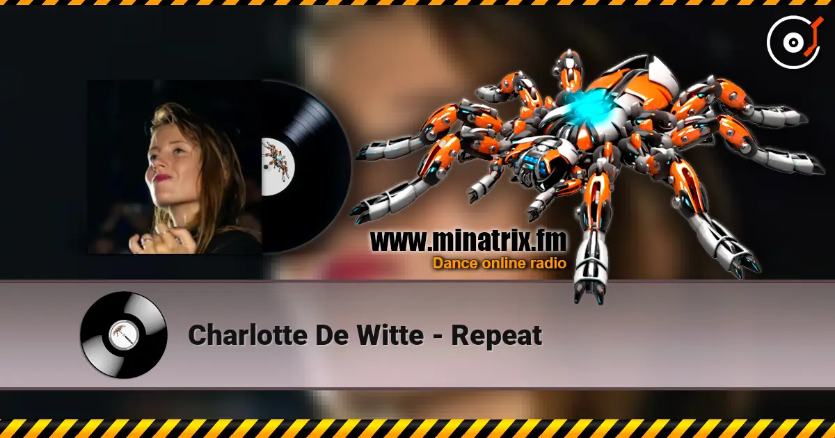 Charlotte De Witte - Repeat online in hoher Qualität hören | Minatrix.FM