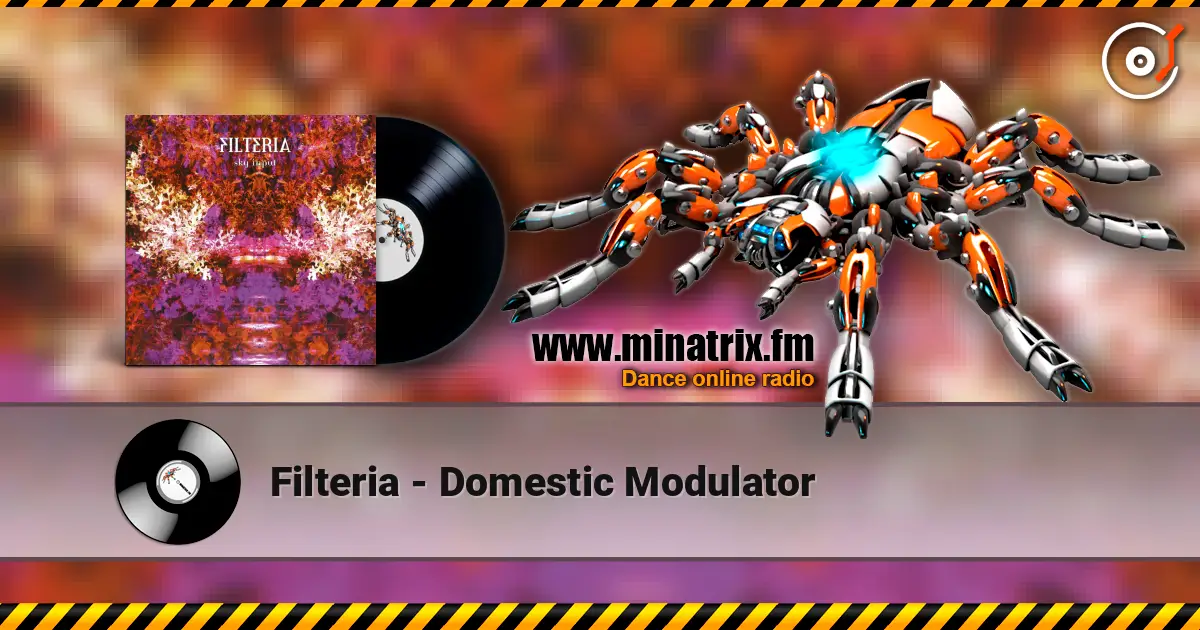 Filteria - Domestic Modulator online in hoher Qualität hören | Minatrix.FM