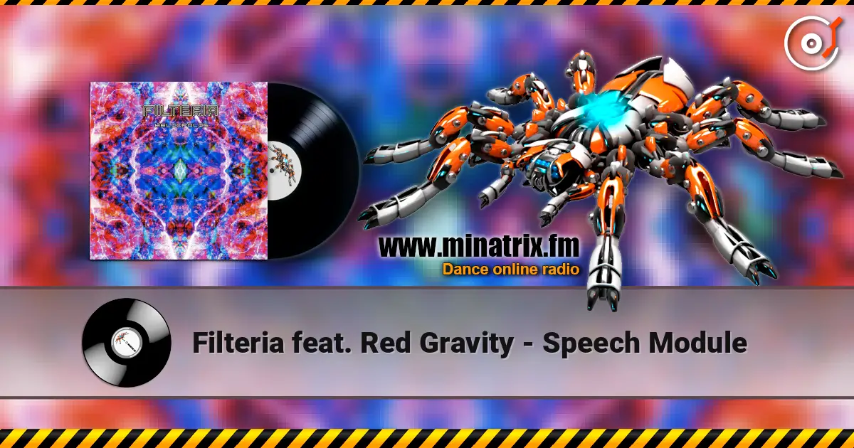 Filteria feat. Red Gravity - Speech Module online in hoher Qualität hören | Minatrix.FM