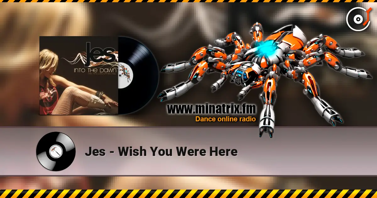Jes - Wish You Were Here online in hoher Qualität hören | Minatrix.FM
