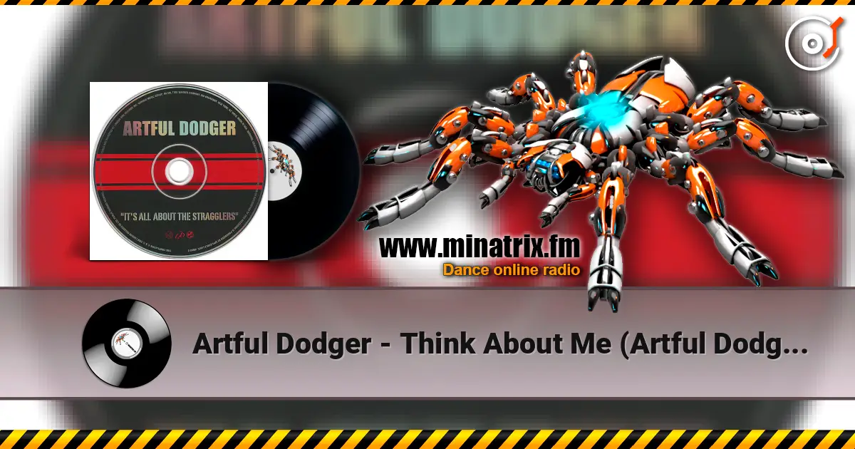 Artful Dodger - Think About Me (Artful Dodger 3 Step Mix) online in hoher Qualität hören | Minatrix.FM