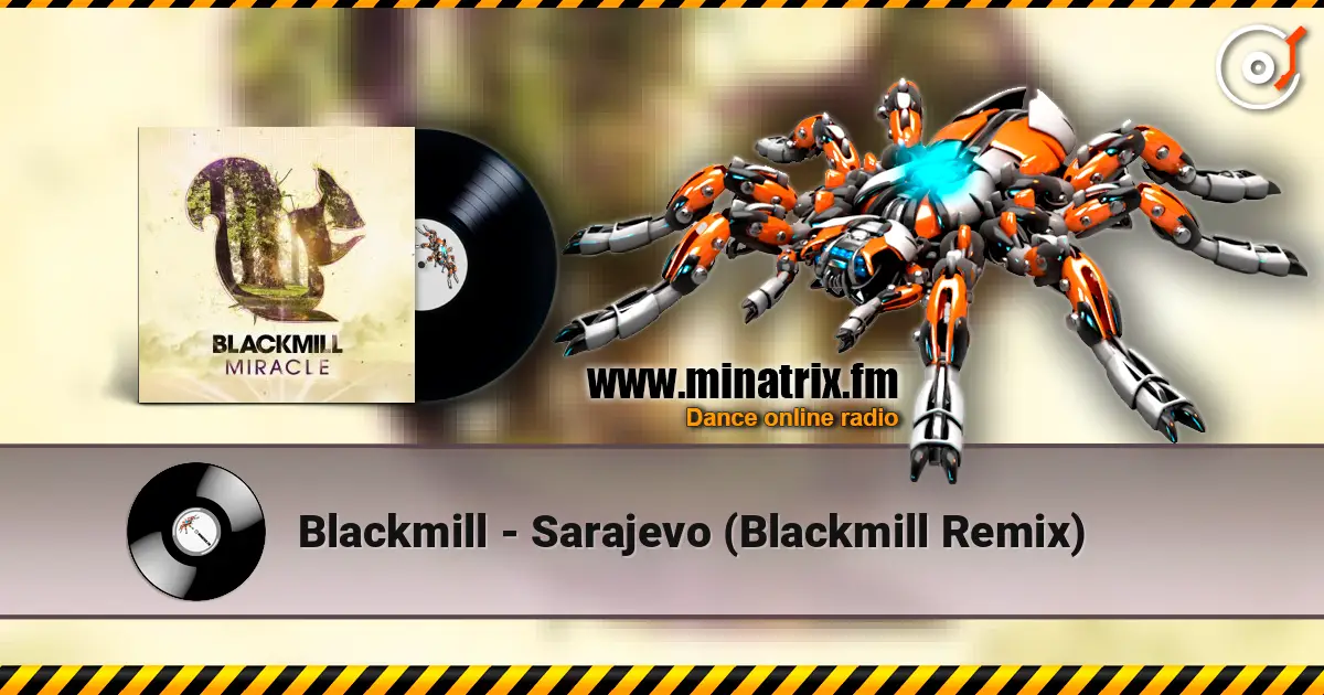 Blackmill - Sarajevo (Blackmill Remix) online in hoher Qualität hören | Minatrix.FM