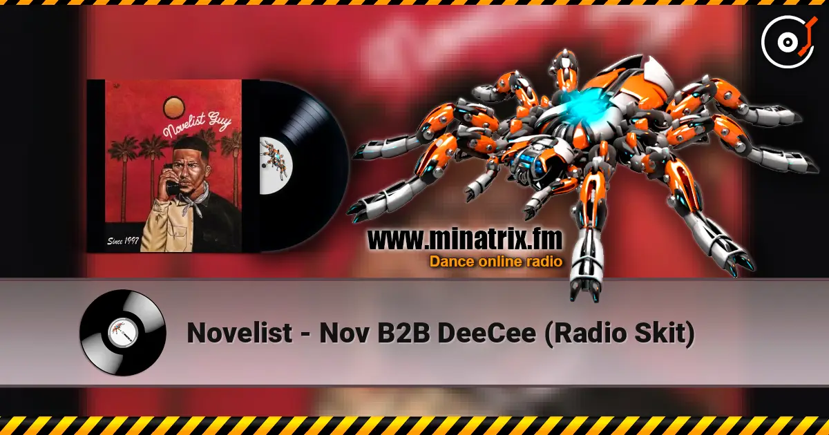 Novelist - Nov B2B DeeCee (Radio Skit) online in hoher Qualität hören | Minatrix.FM