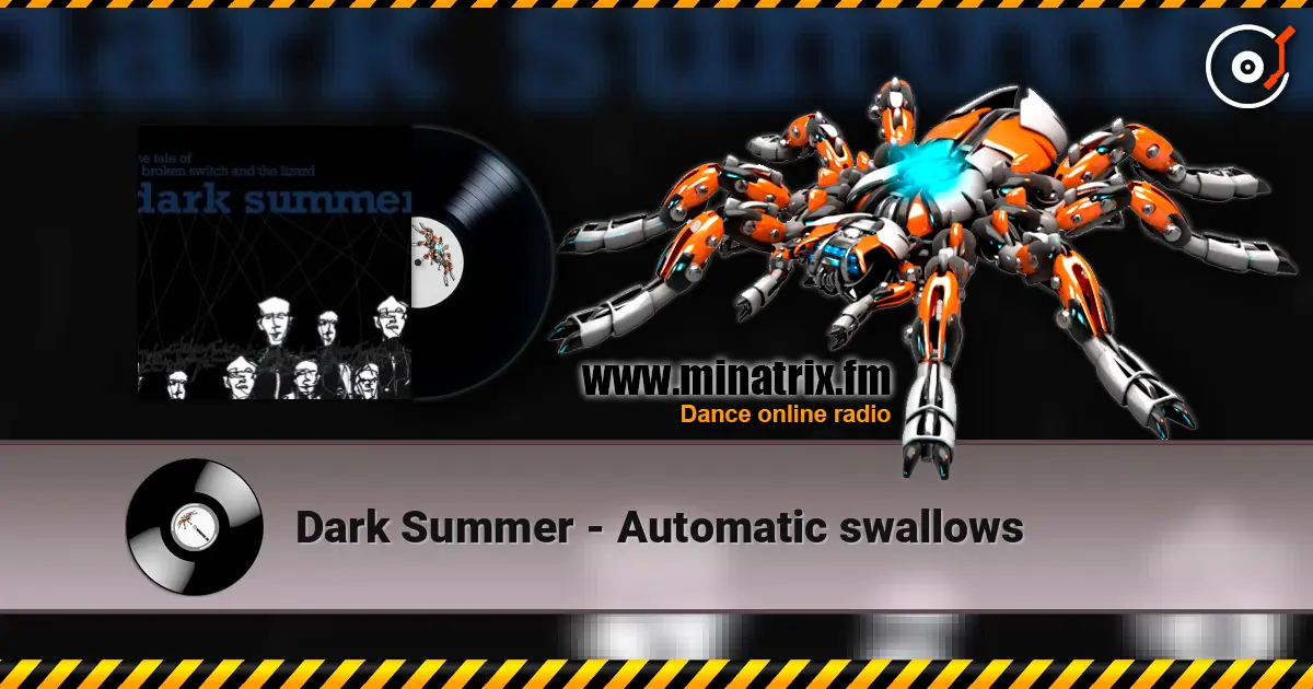 Dark Summer - Automatic swallows online in hoher Qualität hören | Minatrix.FM