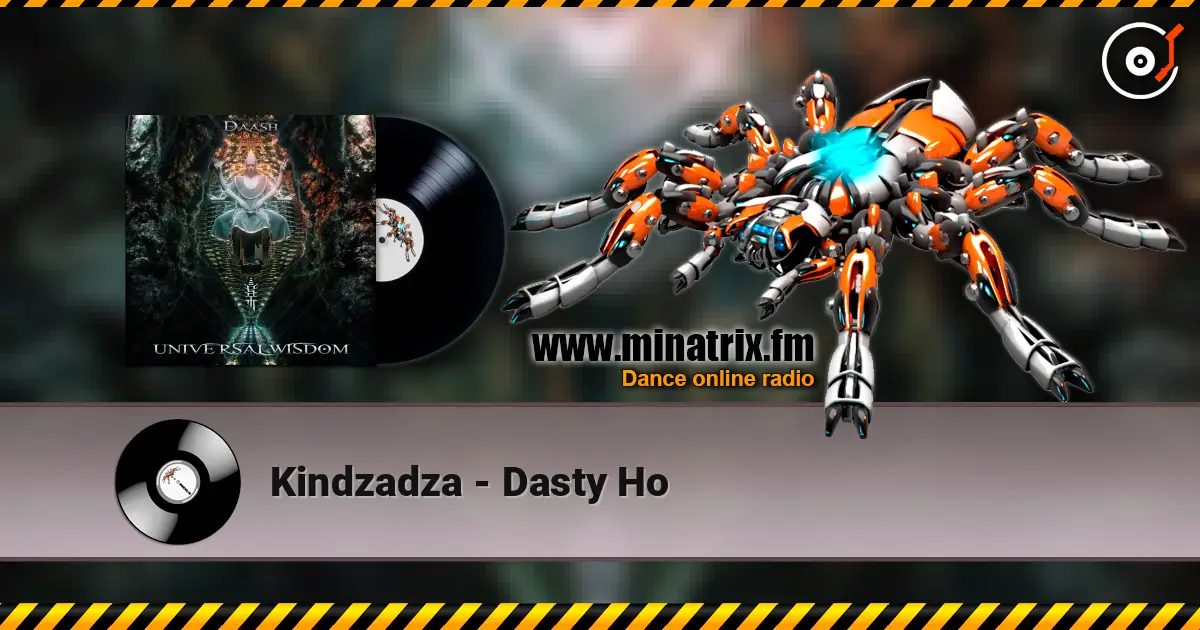 Kindzadza - Dasty Ho online in hoher Qualität hören | Minatrix.FM