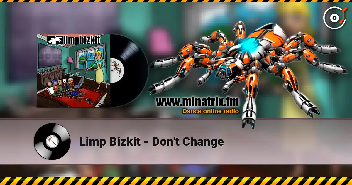 Limp Bizkit - Don't Change online in hoher Qualität hören | Minatrix.FM