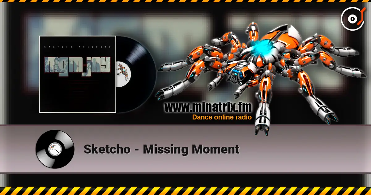 Sketcho - Missing Moment online in hoher Qualität hören | Minatrix.FM